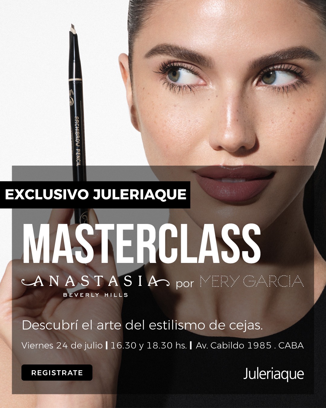 Masterclass Anastasia Beverly Hills por Mery García en Juleriaque. Viernes 24 de julio, 16.30 y 18.30 hs, Av. Cabildo 1985, CABA